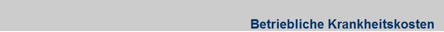 Betriebliche Krankheitskosten  