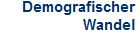 Demografischer
Wandel
